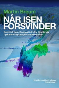 Når isen forsvinder: Martin Breum