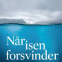 Når Isen forsvinder